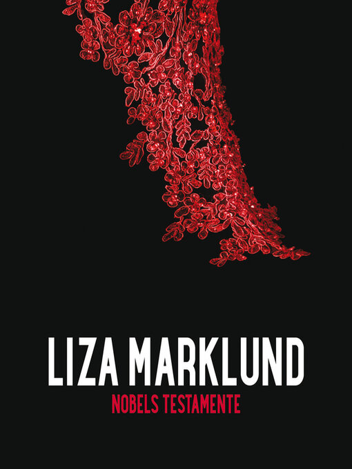 Titeldetaljer för Nobels testamente av Liza Marklund - Tillgänglig